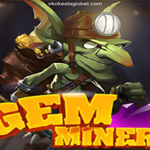 Discover the Thrilling World of GemMiner on OKOKESTAGIO.COM
